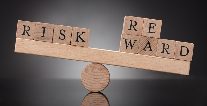 Risks and Rewards