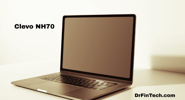 Clevo NH70: The Ultimate Gaming Laptop for Enthusiasts